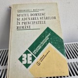 SFATUL DOMNESC SI ADUNAREA STARILOR IN PRINCIPATELE ROMANE - GHEORGHE I. BRATIANU