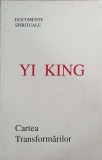 Cartea transformarilor - Yi King