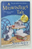 A MIDWINTER'S TAIL , A MAGICAL CATS MISTERY by SOFIE KELLY , 2018