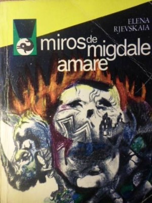 MIROS DE MIGDALE AMARE. DIN NOTELE UNUI TRANSLATOR MILITAR-ELENA RJEVSKAIA-127444 foto