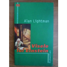 VISELE LUI EINSTEIN - ALAN LIGHTMAN