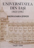 Universitatea Din Iasi 1860-1985 Dezvoltarea Stiintei - Colectiv , O288