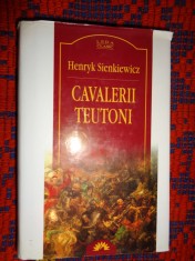 Cavalerii teutoni - Sienkiewicz / editura Leda , an 2008