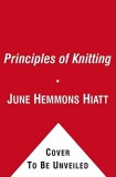 The Principles of Knitting: Methods and Techniques of Hand Knitting