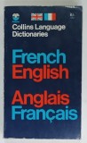 COLLINS LANGUAGE DICTIONARIES , FRENCH ENGLISH / ANGLAIS FRANCAIS by GUSTAVE RUDLER and NORMAN C. ANDERSON , 1969