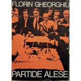 Florin Gheorghiu - Partide alese (Editia: 1980)