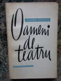 VICTOR EFTIMIU - OAMENI DE TEATRU, 1965