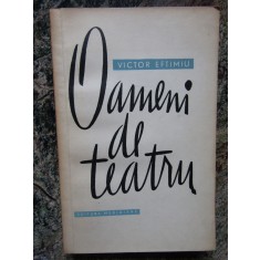 VICTOR EFTIMIU - OAMENI DE TEATRU, 1965
