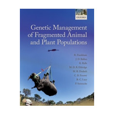 Genetic Management of Fragmented Animal and Plant Populations | Australia) Macquarie University Department of Biological Sciences Richard (Emeritus Pr