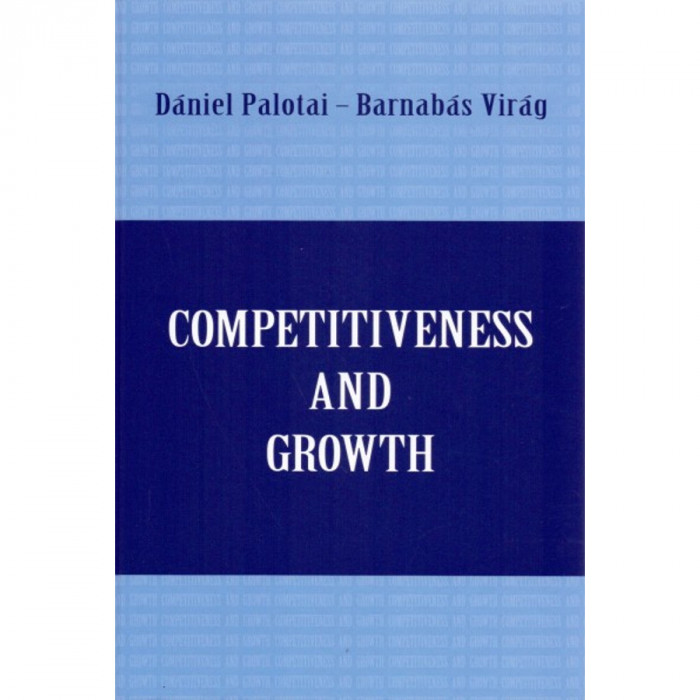 Competitiveness and Growth - The road to sustainable economic convergence - Palotai D&aacute;niel