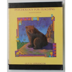 PSYCHOLOGY FOR TEACHING by GUY R. LEFRANCOIS , 1991, SUBLINIATA *