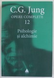 OPERE COMPLETE , VOLUMUL 12 , PSIHOLOGIE SI ALCHIMIE de C.G. JUNG , 2016