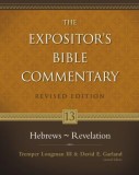 The Expositor&#039;s Bible Commentary: Hebrews Through Revelation