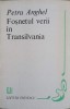 Fosnetul Verii in Transilvania - Petru Anghel - Editie Princeps 1983 - Poezie Romaneasca - Editura Eminescu