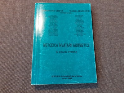 Metodica invatarii aritmeticii in ciclul primar - Gheorghe Cheta, Viorel Binchiciu (coordonatori) foto