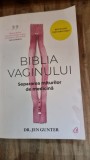 Biblia vaginului. Separarea miturilor de medicina - Jen Gunter