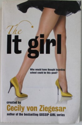 THE IT GIRL by CECILY VON ZIEGESAR , 2007 , PREZINTA URME DE UZURA foto