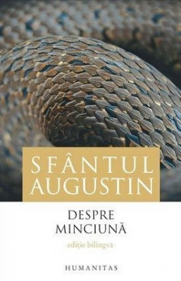 Despre minciuna (Ed. Bilingva) - Sfantul Augustin foto