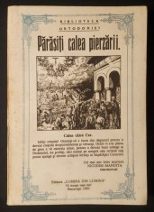 ✝ PARASITI CALEA PIERZARII &ndash; Nicodim Mandita 336 pag ilustrata 20,5x14,5cm 1993 Edit Lumina din Lumina Biblioteca Ortodoxiei Stare buna