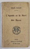 L &#039;AGONIE ET LA MORT DES RACES par JEAN FINOT , CCA. 1900