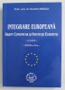INTEGRARE EUROPEANA. DREPT COMUNITAR SI INSTITUTII EUROPENE. CURS, EDITIA A IV-A de DUMITRU MAZILU 2006