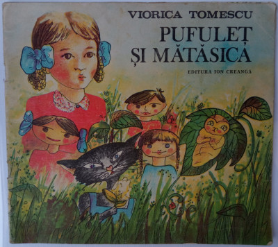 Pufulet si Matasica - Viorica Tomescu - 1989 foto