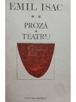 Emil Isac - Proza - Teatru, vol. 2 (semnata) (editia 1986) foto