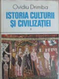 Istoria Culturii si Civilizatiei Vol. 2, Ovidiu Dramba, Editura Stiintifica 1987, Carte Istorie, Hardcover