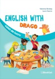 English with Drago. Caiet de lucru - Valentina Baraba Laura Stanciu - Editura Booklet