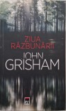 Ziua răzbunării - John Grisham, Roman Beletristică, Carte Nouă/Anticariat