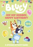 Bluey: Hip Hip Hooray Happy Birthday! : A Sticker Activity Book, SAS Gardners EU