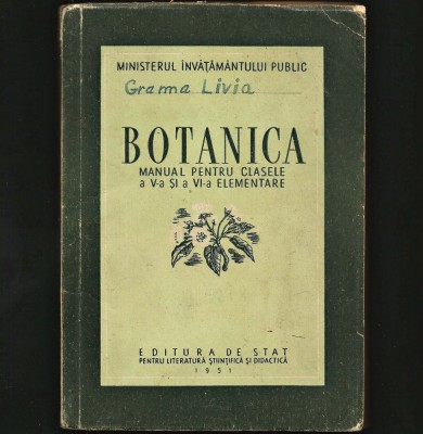 BOTANICA, BIOLOGIE - MANUAL ȘCOLAR PENTRU CLASA A V-A ȘI A VI-A ELEMENTARE, 1951 foto