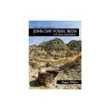 A Closer Look at John Day Fossil Beds National Monument