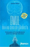 Omul devine ceea ce gandeste - James Allen