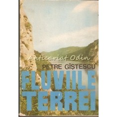 Fluviile Terrei - Petre Gistescu