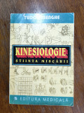 Kinesiologie, stiinta miscarii - Tudor Sbenghe / R7P4F