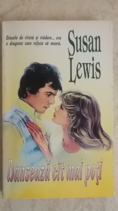 Susan Lewis - Danseaza cit / cat mai poti (vezi detalii pentru livrare in tara)