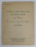 L &#039; OEUVRE POUR PIANO SEUL de JOSPEH HAYDN par MARC VIGNAL / TRISTE EXOTISME par CLAUDE BALLIF , EDITIE INTERBELICA