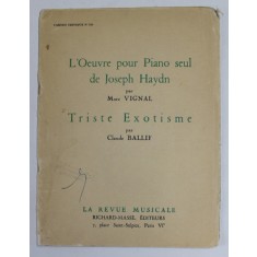 L &#039; OEUVRE POUR PIANO SEUL de JOSPEH HAYDN par MARC VIGNAL / TRISTE EXOTISME par CLAUDE BALLIF , EDITIE INTERBELICA