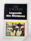 Legende din Moldova - Elidia Agrigoroaiei, Colectia Locuri si Legende 1984