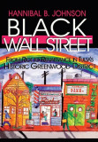 Black Wall Street: From Riot to Renaissance in Tulsa&#039;s Historic Greenwood District