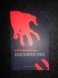 Andre Glucksmann - Discursul urii, Humanitas