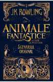 Cumpara ieftin Animale Fantastice: 1. Animale Fantastice Si Unde Le Poti Gasi, J.K. Rowling - Editura Art