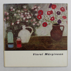 VIOREL MARGINEAN , text de VASILE DRAGUT , EDITIE IN ROMANA SI FRANCEZA , 1969