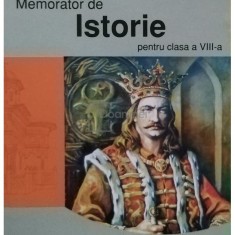 Ramona Ionescu - Memorator de istorie pentru clasa a VIII-a (editia 2011)