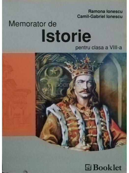 Ramona Ionescu - Memorator de istorie pentru clasa a VIII-a