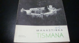 Manastirea Tismana - Monumente istorice . Mic indreptar - 1966, Alta editura
