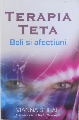 TERAPIA TETA, BOLI SI AFECTIUNI de VIANNA STIBAL , 2013 foto