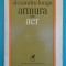 Alexandru Lungu &ndash; Armura de aer ( prima editie )