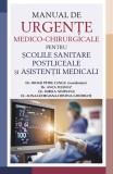 Manual de urgente medico-chirurgicale pentru scolile sanitare postliceale si asistentii medicali - Mihail Petru Lungu, ALL